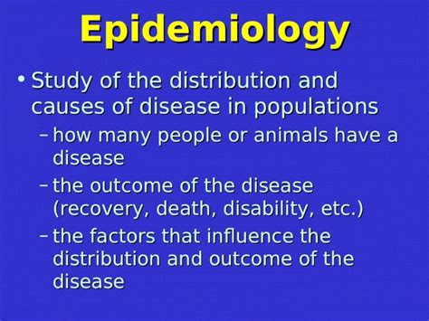 Ppt Epidemiology Study Of The Distribution And Causes Of Disease In