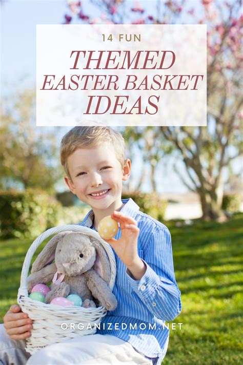 14 Themed Easter Basket Ideas – The Organized Mom