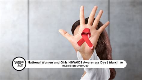 NATIONAL WOMEN AND GIRLS HIV AIDS AWARENESS DAY March 10 National