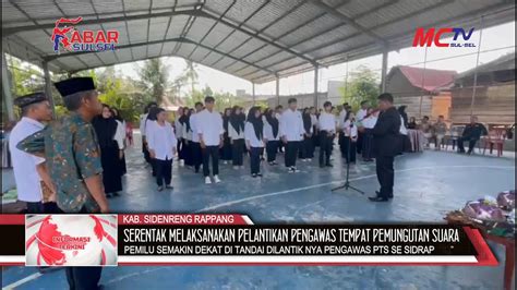 Pemilu Semakin Dekat Ditandai Dilantik Nya Pengawas Pts Se Sidrap Youtube