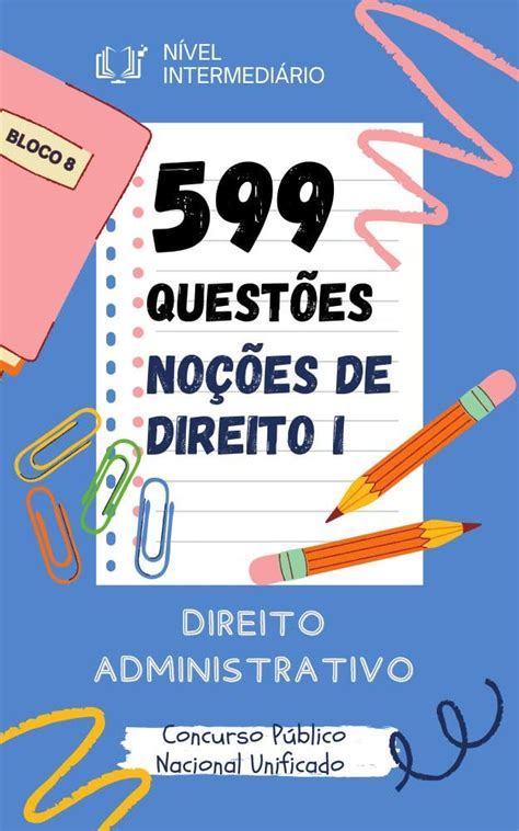 Amazon 599 QUESTÕES NOÇÕES DE DIREITO DIREITO ADMINISTRATIVO