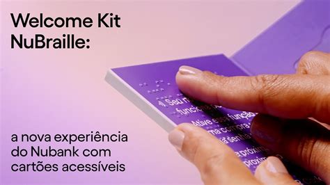 Nubraille Conhe A O Kit De Boas Vindas Nubank Acess Vel Youtube