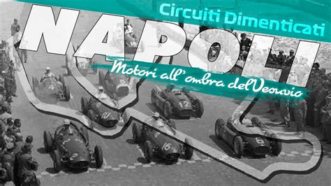 IL GRAN PREMIO DI NAPOLI MOTORI ALL OMBRA DEL VESUVIO La Storia