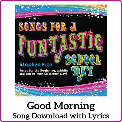 Good Morning Song Download with Lyrics: Songs for Teaching® Educational ...