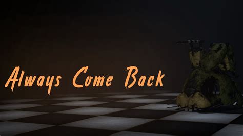 FNAF SFM Always Come Back Short YouTube