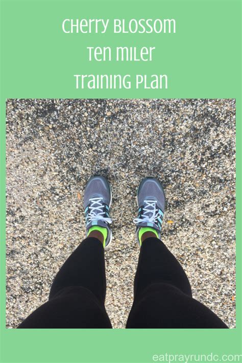 Cherry Blossom Ten Miler Training Plan - Eat Pray Run DC