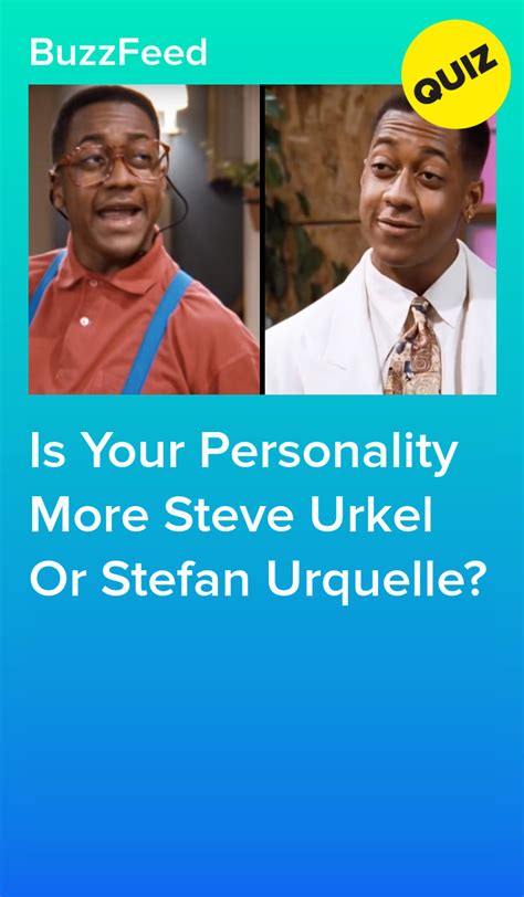 Is Your Personality More Steve Urkel Or Stefan Urquelle?