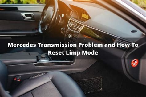 Mercedes Transmission Problem And How To Reset Limp Mode