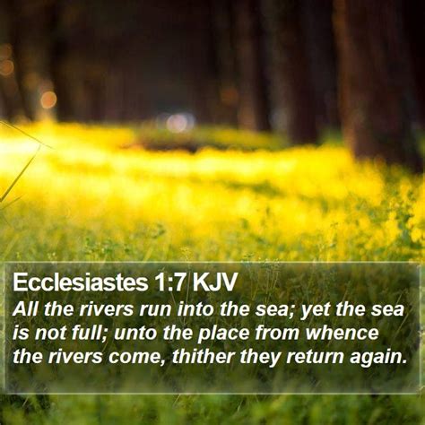 Ecclesiastes 1 7 Kjv All The Rivers Run Into The Sea Yet The Sea Is