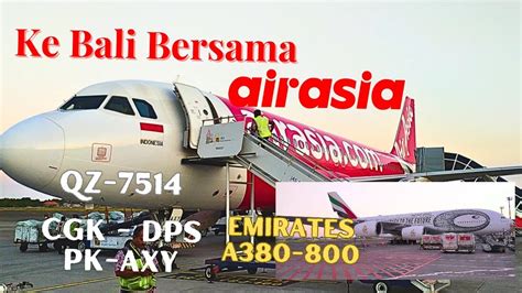 Kembali Terbang Bersama Airasia Pk Axy Qz Cgk To Dps Youtube