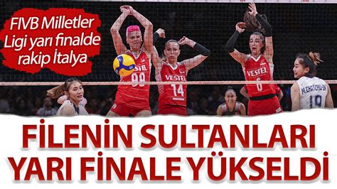 Filenin Sultanları FIVB Milletler Ligi nde Tayland ı yenerek yarı