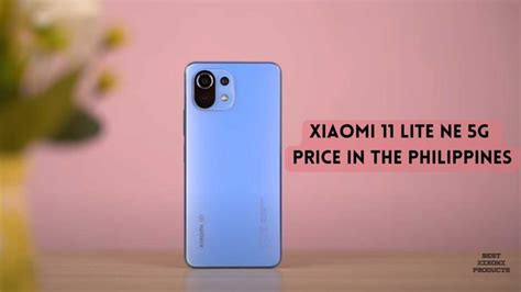 Xiaomi 11 Lite Ne 5g Price In The Philippines Xiaomi Review