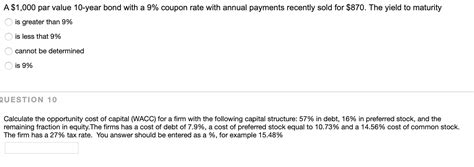 Solved A 1000 Par Value 10 Year Bond With A 9 Coupon Rate