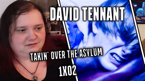 Reacting To David Tennant In Takin Over The Asylum X Youtube