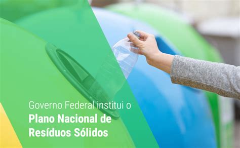 Governo Federal Institui O Plano Nacional De Resíduos Sólidos