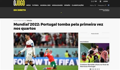 Imprensa Portuguesa Repercute Derrota Para Marrocos Na Copa Acabou O