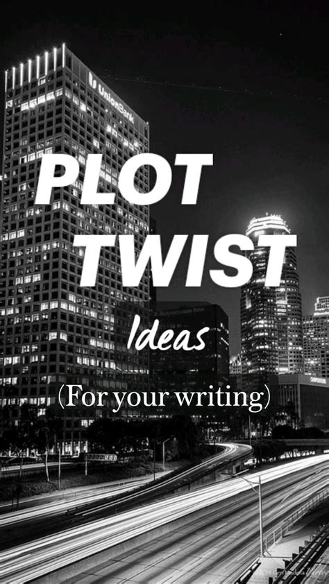 PLOT TWIST Ideas (For your writing) | Writing inspiration prompts ...