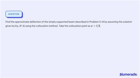 Solved Find The Approximate Deflection Of The Simply Supported Beam