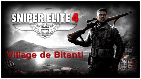 Sniper Elite 4 En Mode Authentique Plus Village De Bitanti YouTube