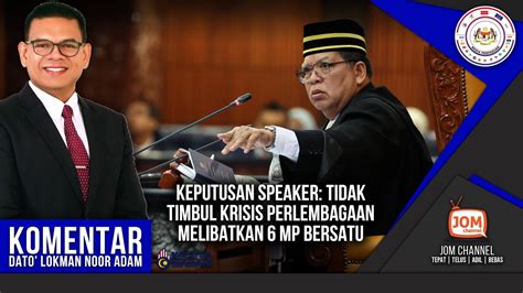 KOMENTAR DLNA KEPUTUSAN SPEAKER TIDAK TIMBUL KRISIS PERLEMBAGAAN