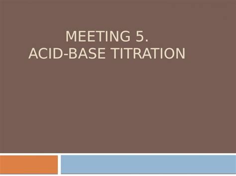 Pptx Meeting Acid Base Titration What Is Titration Why Acid