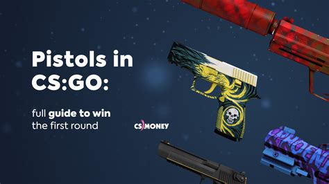 Pistols In CS GO Full Guide To Win The First Round CS MONEY BLOG