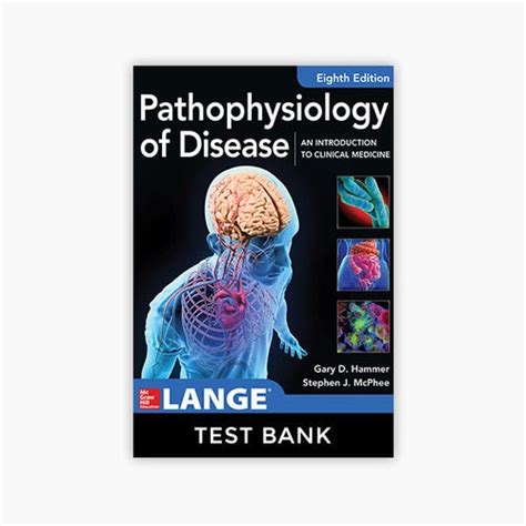 Test Bank Pathophysiology Of Disease An Introduction To Clinical