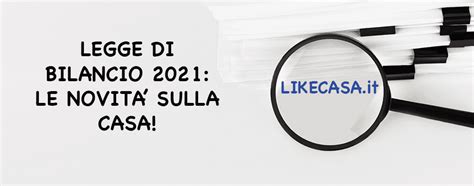 Legge Di Bilancio Tutte Le Novit E Le Proroghe Sulla Casa