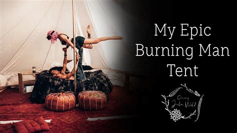 Best Tent At Burning Man 🔥tent Tour 🔥 Youtube