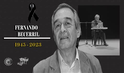 Fallece El Actor Fernando Becerril A Los A Os De Edad El