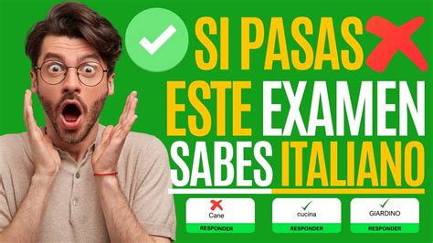 Si pasas este examen sabes Italiano Desafía tu conocimiento del