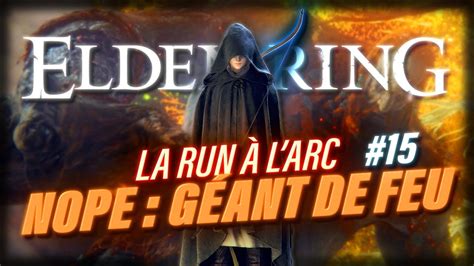 Le G Ant De Feu A Passe Pas Arc Only Elden Ring Let S Play Fr