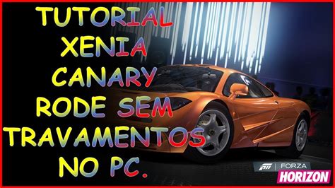 Forza Horizon Tutorial Xenia Canary Emulador Xbox Rode Sem