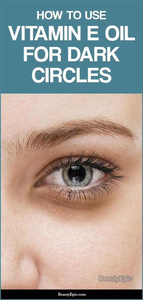 Vitamin E Oil For Dark Circles - Benefits, Uses And Tips | Vitamin e oil, Remove dark circles ...