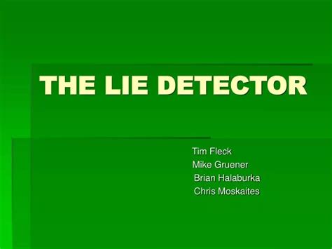 Ppt The Lie Detector Powerpoint Presentation Free Download Id 296993