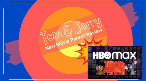 An Updated Classic: Tom and Jerry 2021 Movie Review and Discussion ...