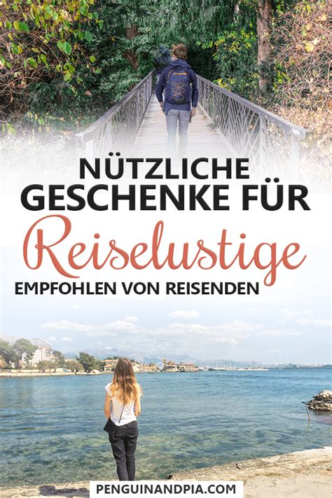 25 Nützliche Geschenke für Reisende Unsere Empfehlungen Tipps