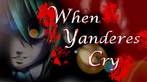 When Yanderes Cry Yandere Rpg Maker Horror Manly Lets Play Full