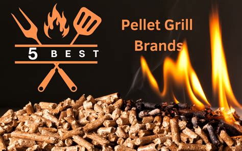 The 5 Best Pellet Grill Brands - Outdoor Cooking