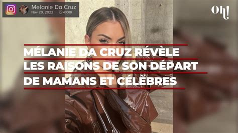 Mamans et célèbres Mélanie Da Cruz révèle les vraies raisons de son