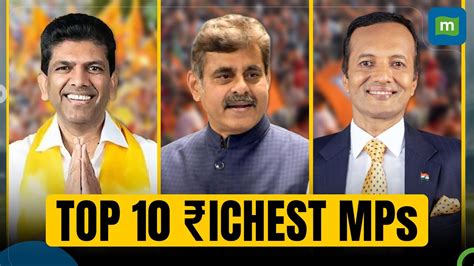 Elections 2024 Who Are Top 10 The Richest Mps 93 Of Mps Are Crorepatis Youtube