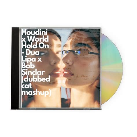 Houdini X World Hold On Dua Lipa X Bob Sinclar Dubbedcat Mashup