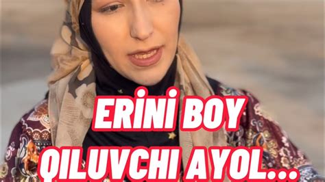 ERİNİ BOY QILADIGAN AYOL YouTube