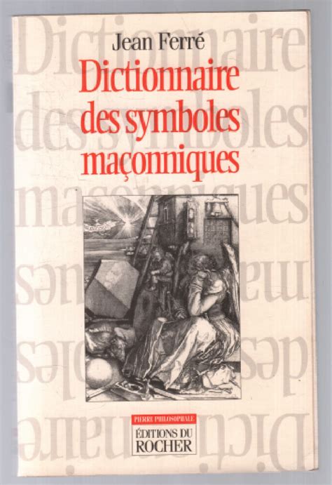 Le Dictionnaire Des Symboles Ma Onniques By Jean Ferr