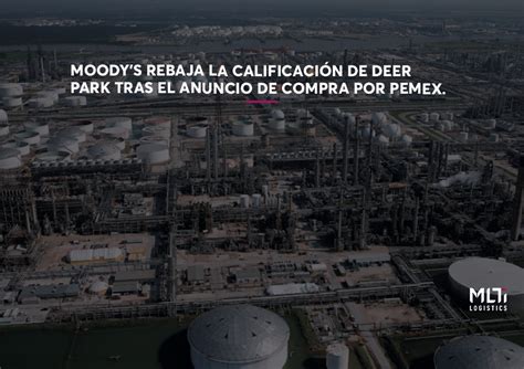 Moodys Rebaja La CalificaciÓn De Deer Park Tras El Anuncio De Compra