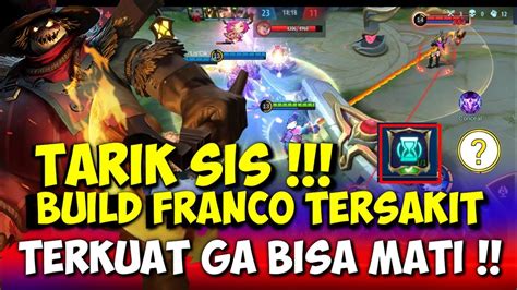 TARIK SIS INI BUILD FRANCO TERSAKIT 2021 TERKUAT ITEM FRANCO