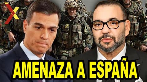 Marruecos AMENAZA A LA DEFENSA española e INCREMENTA su Ejército YouTube