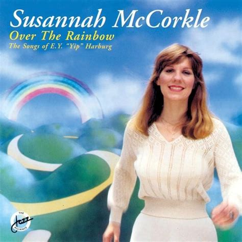 Susannah Mccorkle Over The Rainbow The Songs Of Ey Yip” Harburg