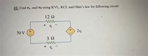 Solved Find Vx And Vo Using Kvl Kcl And Ohm S Law For Chegg