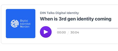 DIN's First podcast episode - When is 3rd gen identity coming